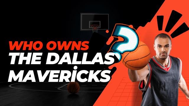 Who owns the Dallas Mavericks