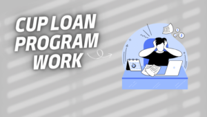 Cup Loan Program Work 