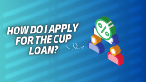 How do i apply for the cup loan? 